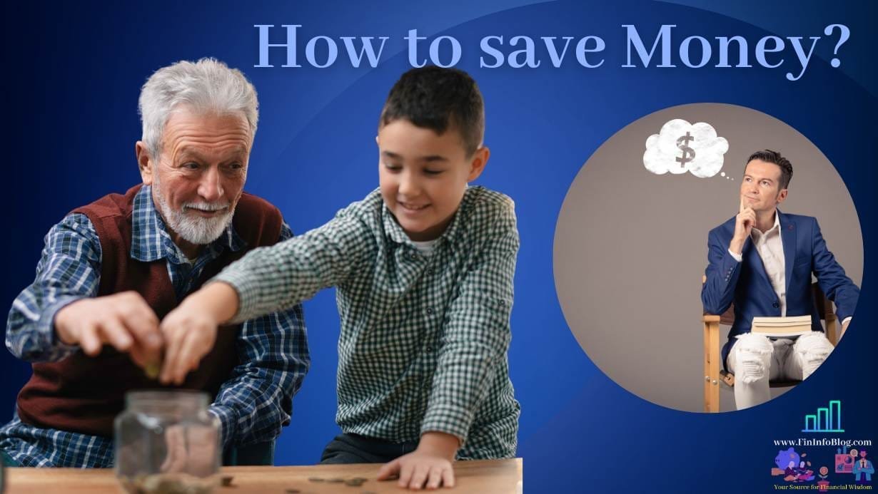 How To Save Money? Unlocking Financial Freedom. A Guide To Saving Money